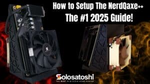 NerdQaxe++s bitcoin miner setup banner showing two NerdQaxe++ units on Solo Satoshi stands with cooling fans and the text How to Setup the NerdQaxe++ The number one 2025 Guide above the Solo Satoshi logo