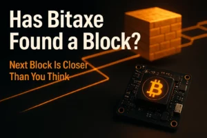 Hero banner reading “Has Bitaxe Found a Block? Next Block Is Closer Than You Think” beside a glowing Bitcoin chip and orange block graphic on a dark background.